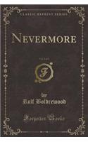 Nevermore, Vol. 2 of 3 (Classic Reprint): (English)