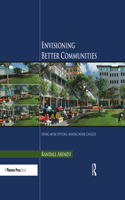 Envisioning Better Communities