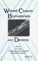 Wound Closure Biomaterials and Devices