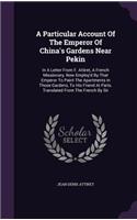 Particular Account Of The Emperor Of China's Gardens Near Pekin