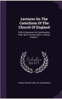 Lectures On The Catechism Of The Church Of England