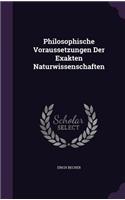 Philosophische Voraussetzungen Der Exakten Naturwissenschaften