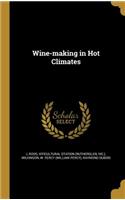 Wine-making in Hot Climates