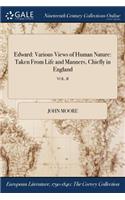 Edward: Various Views of Human Nature: Taken from Life and Manners, Chiefly in England; Vol. II