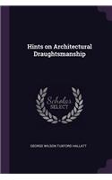 Hints on Architectural Draughtsmanship