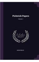 Pickwick Papers; Volume 1