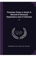 Fourteen Years a Jesuit: A Record of Personal Experience and a Criticism: 02