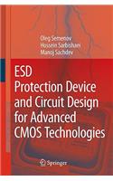 Esd Protection Device and Circuit Design for Advanced CMOS Technologies
