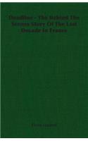 Deadline - The Behind the Scenes Story of the Last Decade in France
