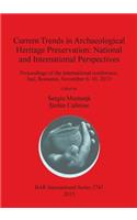 Current Trends in Archaeological Heritage Preservation