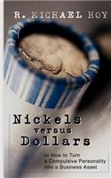 Nickels Vs Dollars