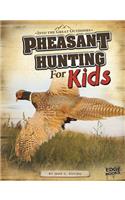 Pheasant Hunting for Kids