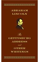 Gettysburg Address and Other Writings