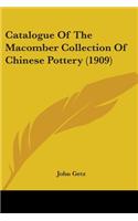 Catalogue Of The Macomber Collection Of Chinese Pottery (1909)