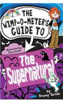 The Wimp-O-Meter's Guide to the Supernatural: (Wimp-O-Meter Guide To...)