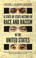 State-By-State History of Race and Racism in the United States [2 Volumes]