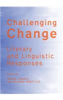Challenging Change: Literary and Linguistic Responses