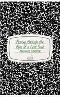 Peering Through the Eyes of a Lost Soul: (English)