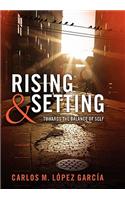 Rising & Setting: Towards the Balance of Self(English)