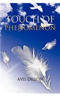 Touch of Phenomenon