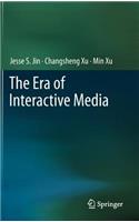 Era of Interactive Media