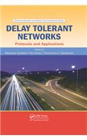 Delay Tolerant Networks: Protocols and Applications