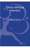 Ethics Without Intention