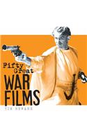 Fifty Great War Films