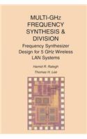 Multi-Ghz Frequency Synthesis & Division