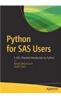 Python for SAS Users: A SAS-Oriented Introduction to Python