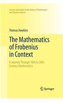 Mathematics of Frobenius in Context