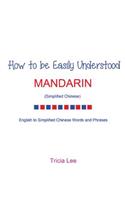 How to be Easily Understood - Mandarin (Simplified Chinese)