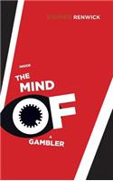 Inside the Mind of a Gambler