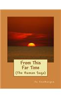 From This Far Time