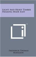 Light and Heavy Timber Framing Made Easy