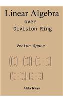 Linear Algebra over Division Ring