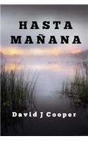 Hasta Manana: A Story Written in Tears