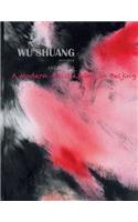 Wu Shuang: A Modern Artist living in Beijing