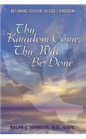 Thy Kingdom Come, Thy Will Be Done