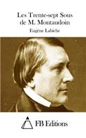 Les Trente-sept Sous de M. Montaudoin: (French)