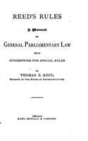 Reed's Rules, A Manual of General Parliamentary Law