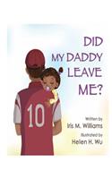 Did My Daddy Leave Me?