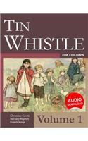 Tin Whistle for Children - Volume 1