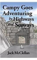 Campy Goes Adventuring by Highways and Seaways