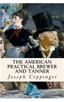 American Practical Brewer and Tanner