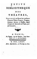 Petite bibliothèque des théatres, contenant un recueil des meilleures pieces du théatre françois