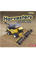 Harvesters Go to Work: (Farm Machines at Work)