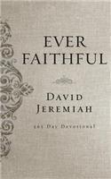 Ever Faithful: A 365-Day Devotional