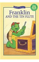 Franklin and the Tin Flute