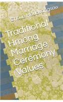 Traditional Hmong Marriage Ceremony Values